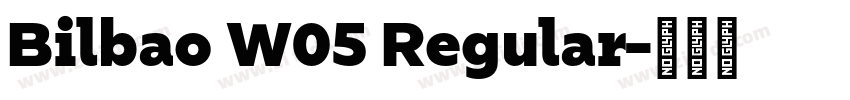 Bilbao W05 Regular字体转换